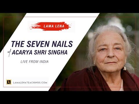 Live from Tso Pema: The Seven Nails of Acharya Sri Singha