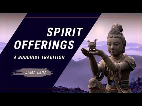 The Buddhist Tradition of Spirit Offerings and Sang