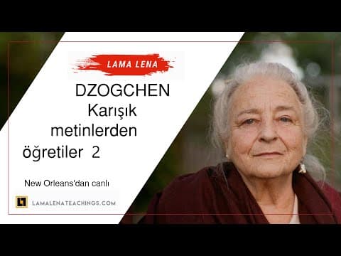 Lama Lena Dzogchen Öğretileri 2 (Karışık Metinlerden)